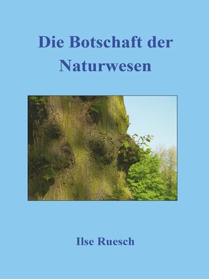 cover image of Die Botschaft der Naturwesen